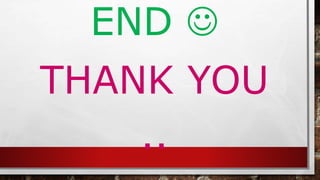 END 
THANK YOU
..
 
