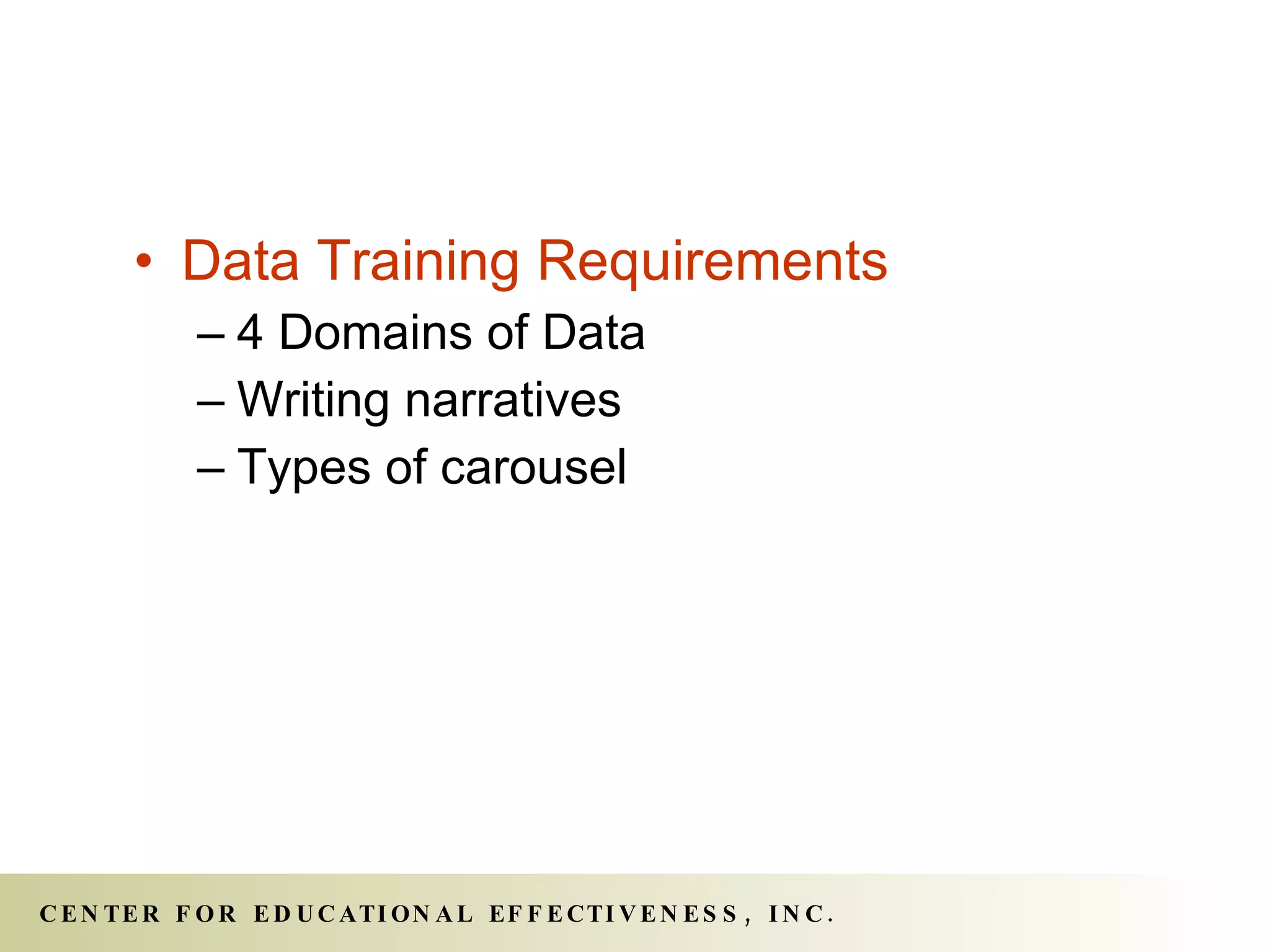 Data Training Requirements 4 Domains of Data Writing narratives Types of carousel 