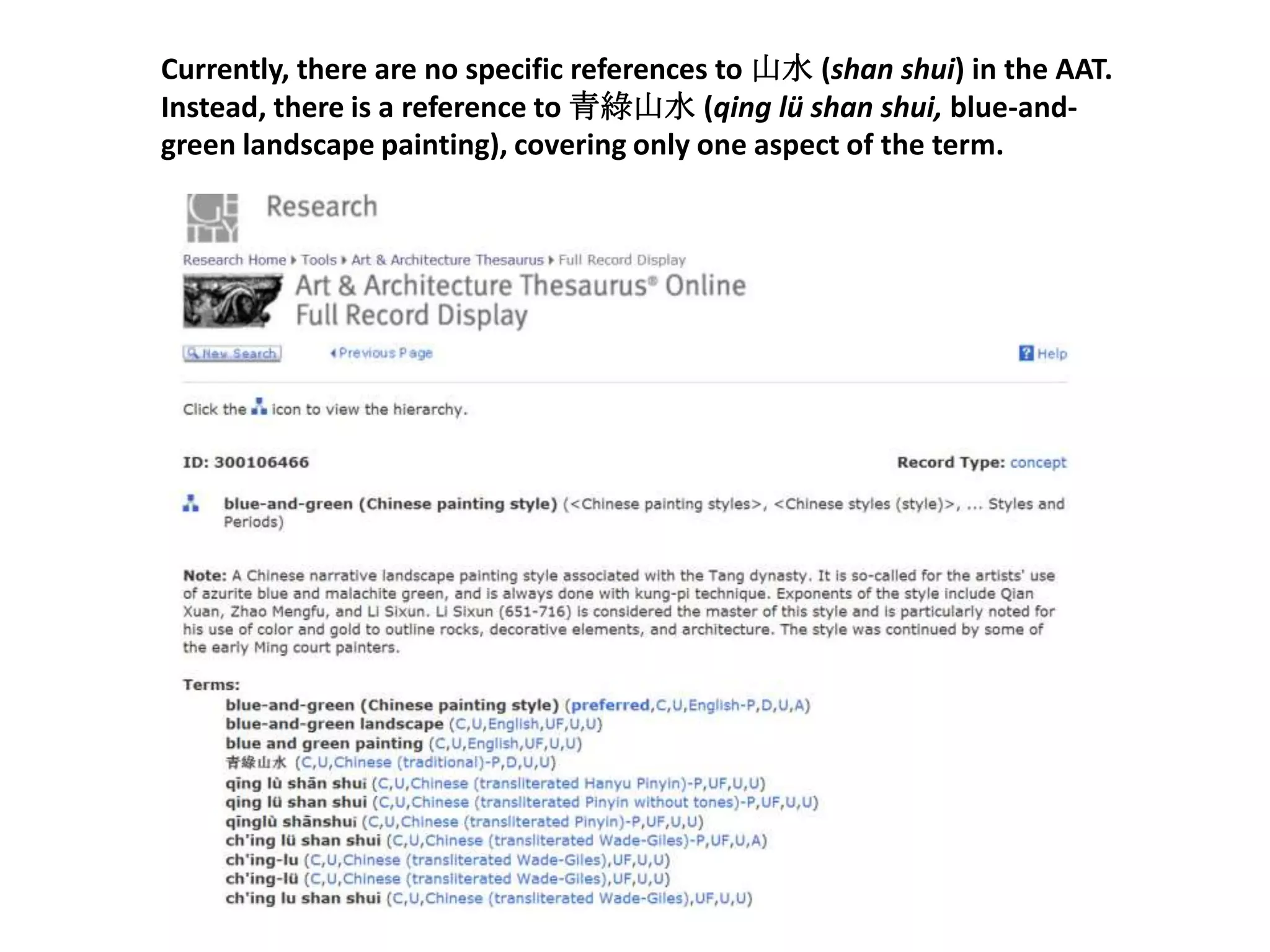 Currently, there are no specific references to 山水 (shan shui) in the AAT.
Instead, there is a reference to 青綠山水 (qing lü shan shui, blue-andgreen landscape painting), covering only one aspect of the term.

 