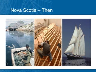 Nova Scotia – Then
 