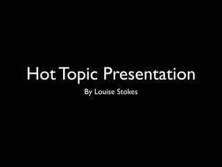 Presentation For Hot Topic Talk | KEY