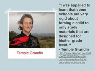 “I was appalled to
learn that some
schools are very
rigid about
forcing a child to
only study
materials that are
designed ...