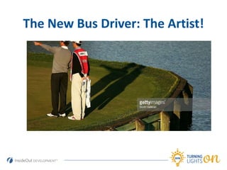 The New Bus Driver: The Artist!
 