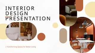 Transforming Spaces for Better Living: A Comprehensive Interior Design ...