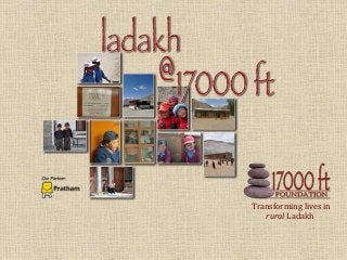 Transforming lives in
rural Ladakh
 