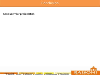 Conclude your presentation
Conclusion
