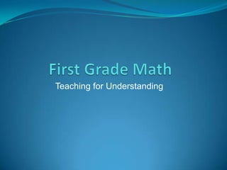 First Grade Math Teaching for Understanding 
