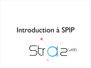 Introduction à SPIP
 