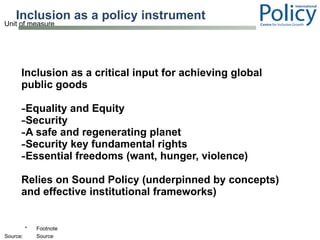 Inclusion as a policy instrument ,[object Object],[object Object],[object Object],[object Object],[object Object],[object Object],[object Object]