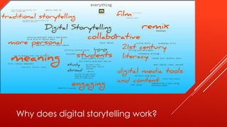 Why does digital storytelling work?
 