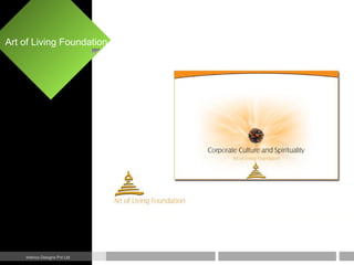 Art of Living Foundation
Interics Designs Pvt Ltd
 