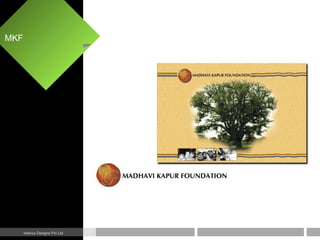 MKF
Interics Designs Pvt Ltd
 