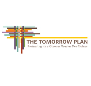 the tomorrow plan
Partnering for a Greener Greater Des Moines
 