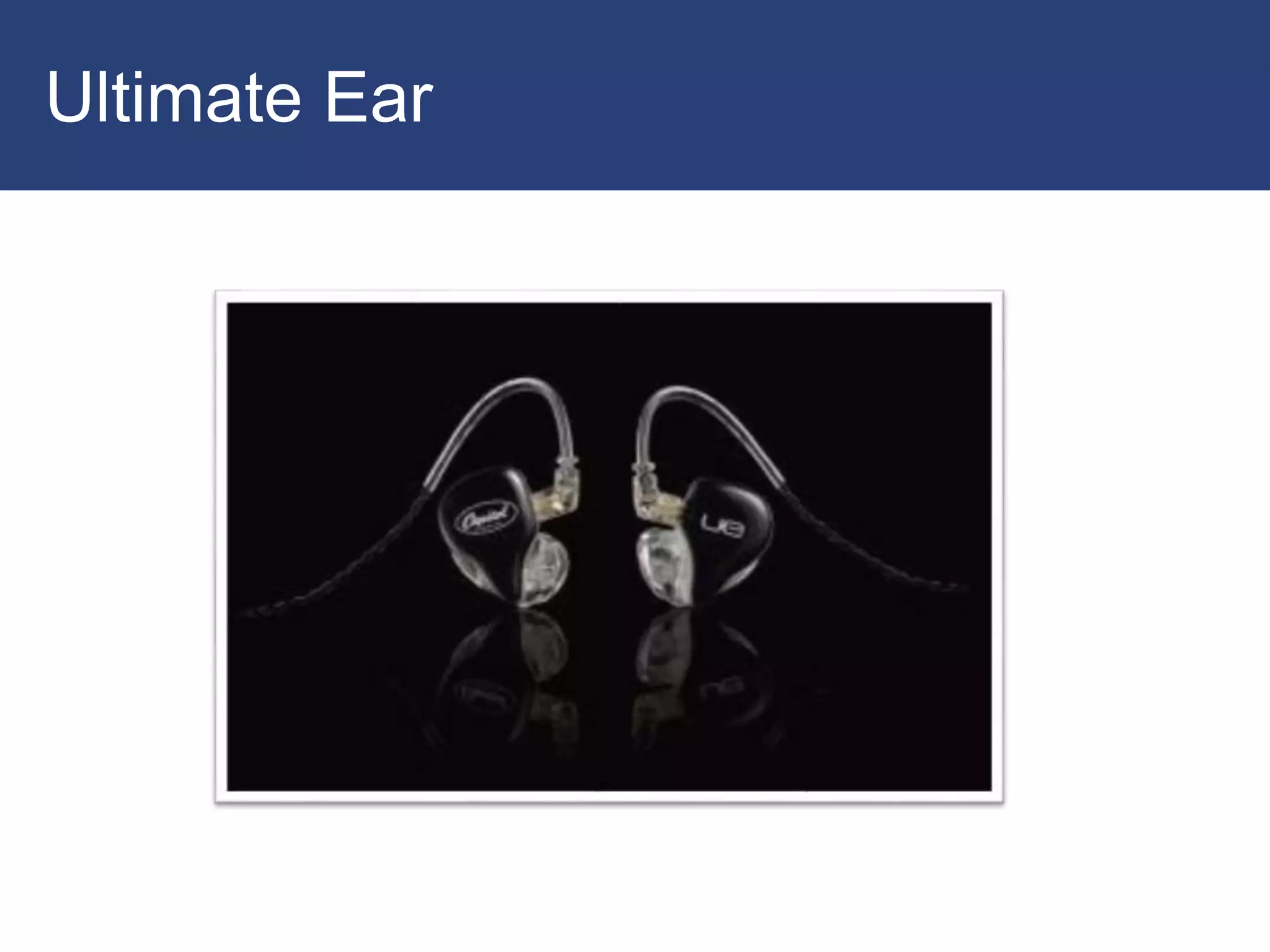 Ultimate Ear
 