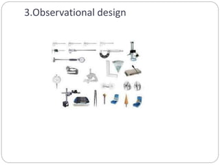 3.Observational design
 