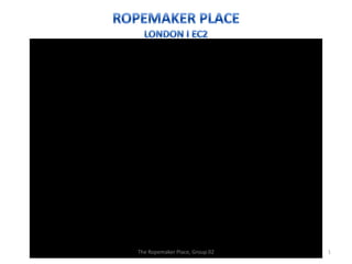 The Ropemaker Place, Group 02   1
 