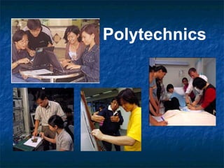 Polytechnics 