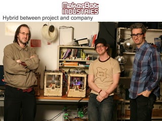 Hybrid between project and company
 