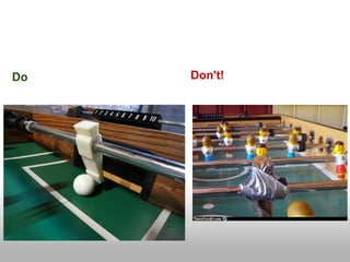 Do   Don't!
 