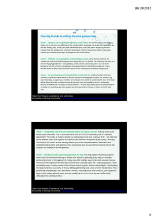 10/19/2012




Taken from Passion, persistence, and partnership:
the secrets of earning more online - http://www.missionfish.org.uk/downloads/pdf/Research_summaryReport.pdf




Taken from Passion, Persistence, and Partnership:
the secrets of earning more online - http://www.missionfish.org.uk/downloads/pdf/Research_summaryReport.pdf




                                                                                                                      8
 
