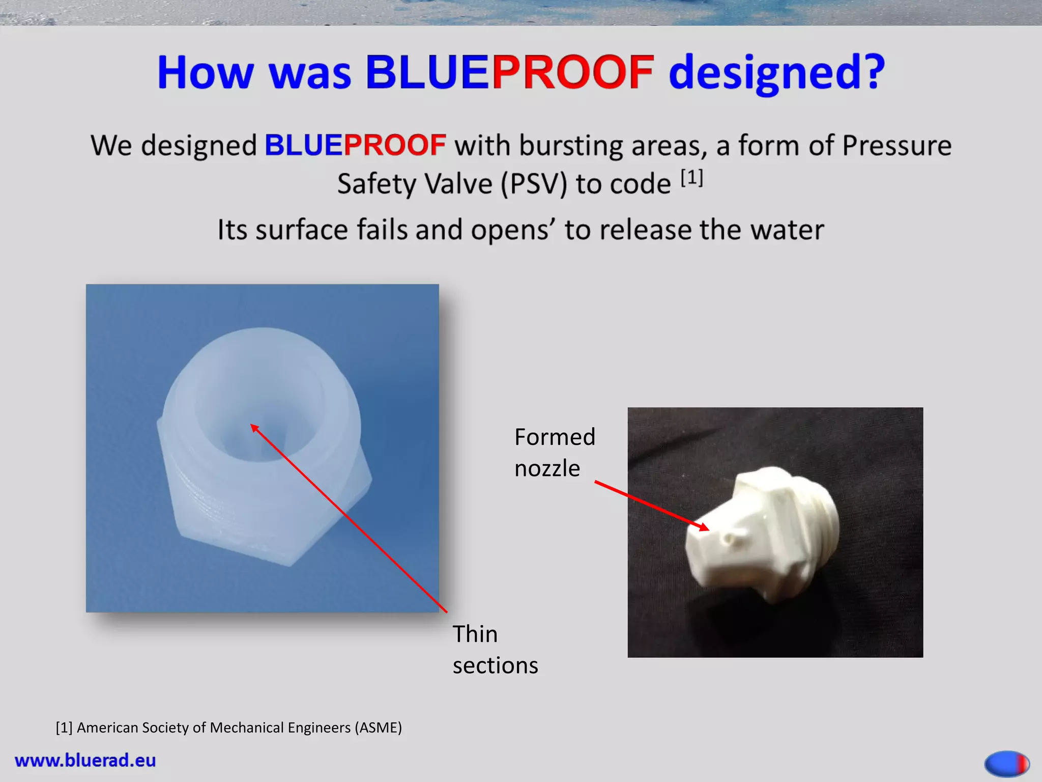 Formed
nozzle
Thin
sections
[1] American Society of Mechanical Engineers (ASME)
 