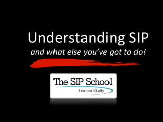 Understanding SIP and what else you’ve got to do! 