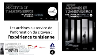 Les archives au service de
l’information du citoyen :
l’expérience tunisienne
 