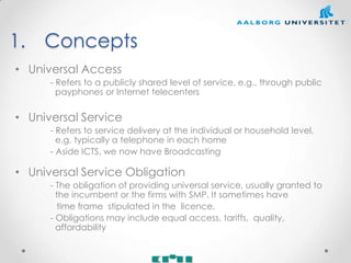 Presentation for universal access and service