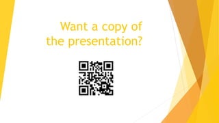 Want a copy of
the presentation?
 
