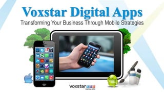 Transforming Your Business Through Mobile Strategies
 