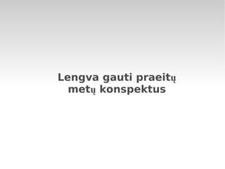 Priminimai apie naujos medžiagos įkėlimą 