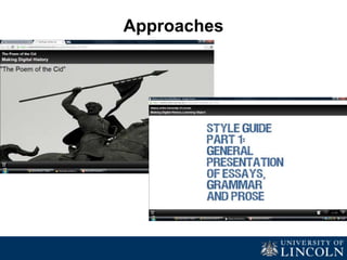 Xerte @
Lincoln
• Open Educational
Resource
• Individual and/or
group projects
• Compulsory or
optional
• Level 1 and 2 and
MA (for 2013-14)
 