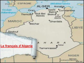 Le français d’Algerie
 