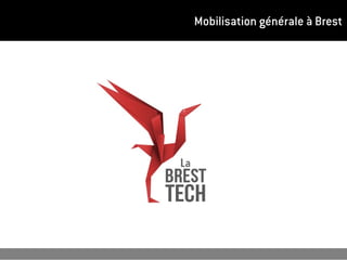 Mobilisation générale à Brest
 