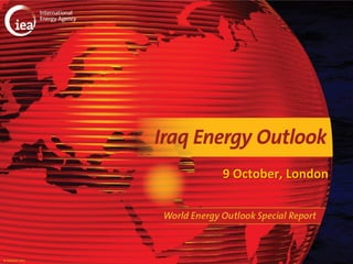 9 October, London




© OECD/IEA 2012
 