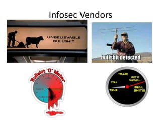 Infosec Vendors 
 