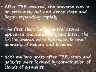 History of the universe, the big bang theory and age of the universe | PPTX