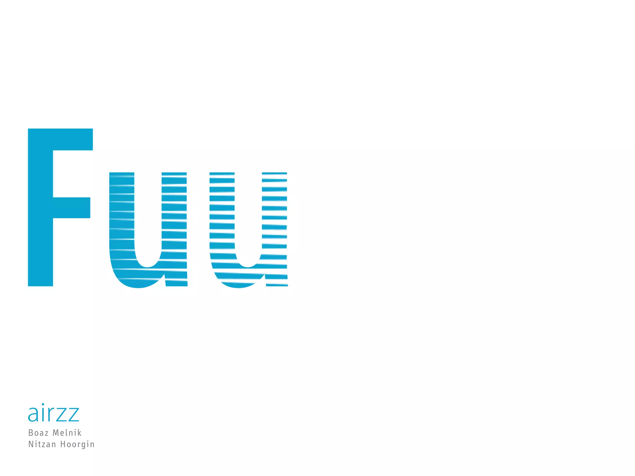 Boaz Melnik
Nitzan Hoorgin