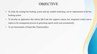 Smart Bus Ticket System using QR code | PPTX