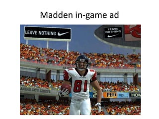 Madden in-game ad
 