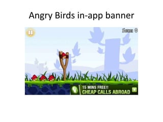 Angry Birds in-app banner
 