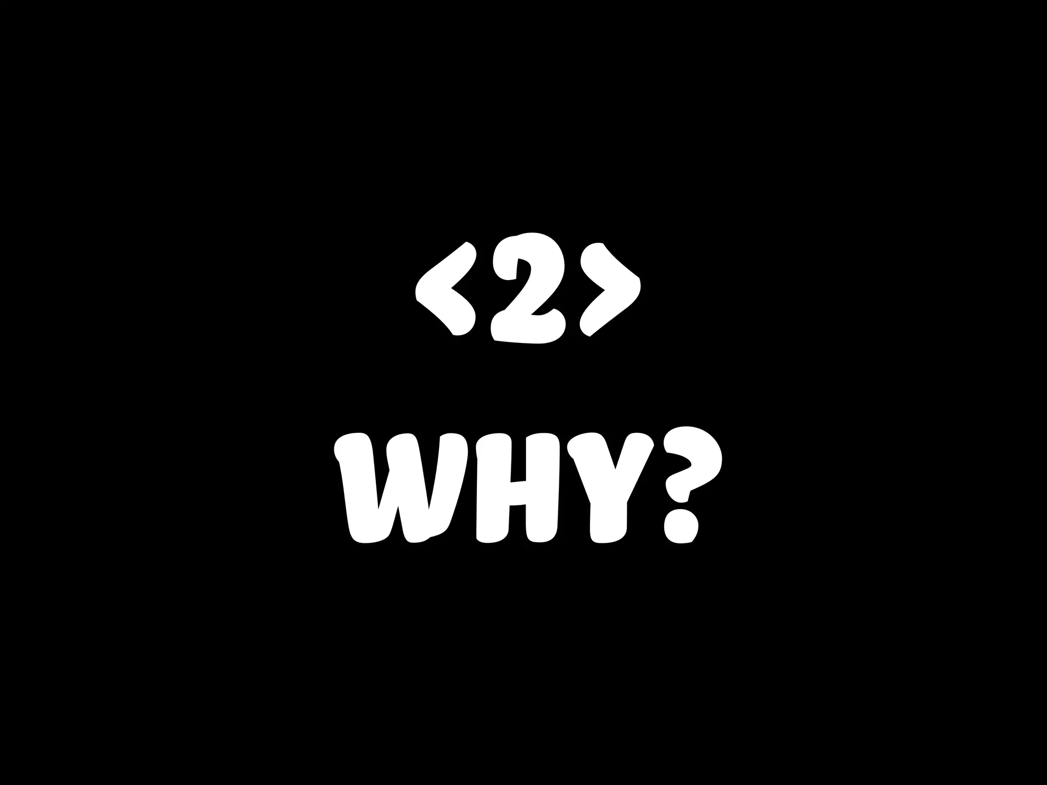 <2>
why?
 