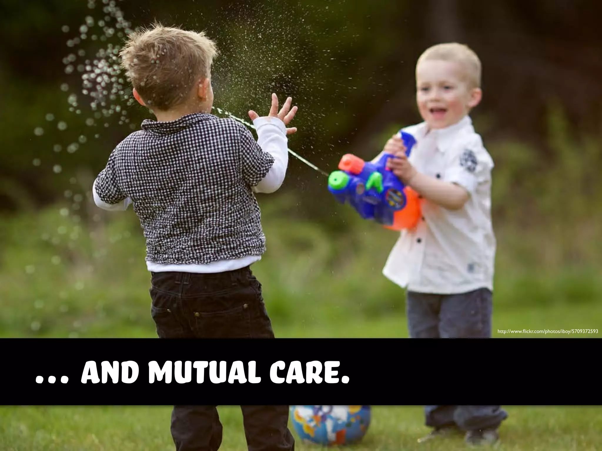 http://www.ﬂickr.com/photos/iboy/5709372593
… and mutual care.
 