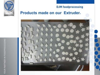 Products made on our Extruder®
 