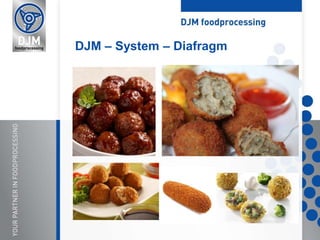 DJM – System – Diafragm
 