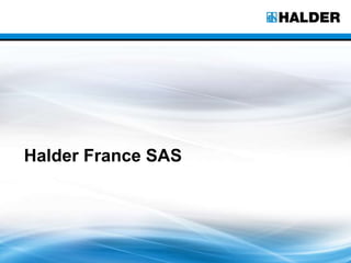 Halder France SAS
 