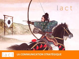 La communication stratégique par Olivier BROSSEAU