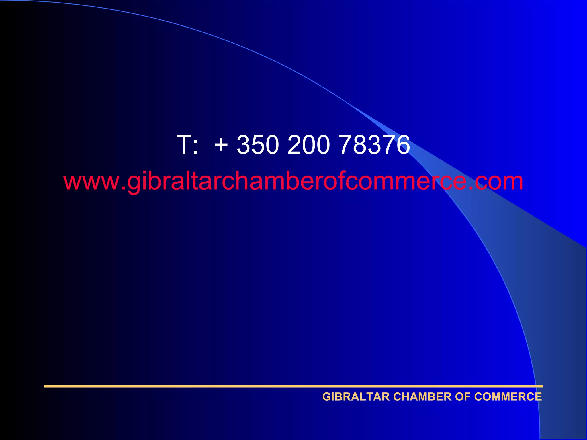 T:  + 350 200 78376 www. gibraltarchamberofcommerce .com 