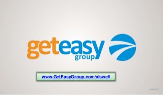 www.GetEasyGroup.com/alswell 
 