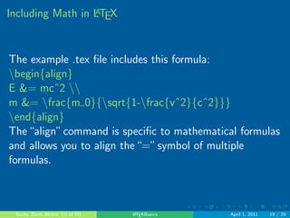 . . . . . . 
LATEX Document Structure 
The preamble can also include: 
title and author information 
date 
font speci 